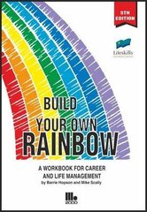 Build Your Own Rainbow: A Workbook for Career and Life Management 5th edition цена и информация | Самоучители | 220.lv