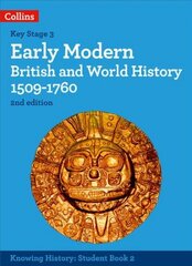 Early Modern British and World History 1509-1760 2nd Revised edition cena un informācija | Grāmatas pusaudžiem un jauniešiem | 220.lv