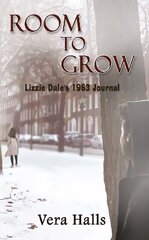 Room To Grow: Lizzie Dale's 1963 Journal cena un informācija | Fantāzija, fantastikas grāmatas | 220.lv