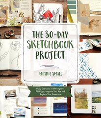 30-Day Sketchbook Project: Daily Exercises and Prompts to Fill Pages, Improve Your Art and Explore Your Creativity цена и информация | Книги о питании и здоровом образе жизни | 220.lv