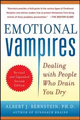 Emotional Vampires: Dealing with People Who Drain You Dry, Revised and Expanded: Dealing with People Who Drain You Dry 2nd edition цена и информация | Самоучители | 220.lv