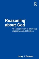 Reasoning about God: An Introduction to Thinking Logically about Religion cena un informācija | Garīgā literatūra | 220.lv
