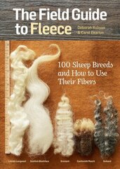 Field Guide to Fleece: 100 Sheep Breeds and How to Use Their Fibers цена и информация | Книги о питании и здоровом образе жизни | 220.lv