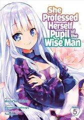 She Professed Herself Pupil of the Wise Man (Manga) Vol. 5 cena un informācija | Fantāzija, fantastikas grāmatas | 220.lv