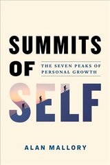 Summits of Self: The Seven Peaks of Personal Growth цена и информация | Самоучители | 220.lv