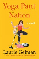 Yoga Pant Nation: A Novel цена и информация | Фантастика, фэнтези | 220.lv