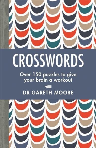 Crosswords: Over 150 puzzles to give your brain a workout cena un informācija | Grāmatas par veselīgu dzīvesveidu un uzturu | 220.lv