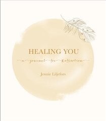 Healing You: A journal for reflection cena un informācija | Pašpalīdzības grāmatas | 220.lv