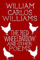 Red Wheelbarrow & Other Poems cena un informācija | Dzeja | 220.lv