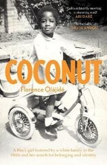 Coconut: A Black girl fostered by a white family in the 1960s and her search for belonging and identity cena un informācija | Pašpalīdzības grāmatas | 220.lv