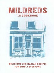 Mildreds: The Vegetarian Cookbook цена и информация | Книги рецептов | 220.lv