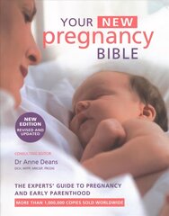 Your New Pregnancy Bible: The Experts' Guide to Pregnancy and Early Parenthood цена и информация | Самоучители | 220.lv