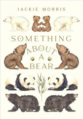 Something About A Bear цена и информация | Книги для подростков и молодежи | 220.lv