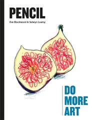 Pencil: Do More Art цена и информация | Книги об искусстве | 220.lv