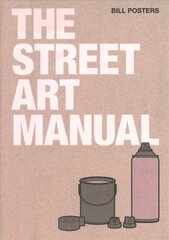 Street Art Manual cena un informācija | Mākslas grāmatas | 220.lv