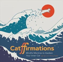 Catffirmations: Mindful Mantras to Awaken Your Inner Cat cena un informācija | Grāmatas par veselīgu dzīvesveidu un uzturu | 220.lv