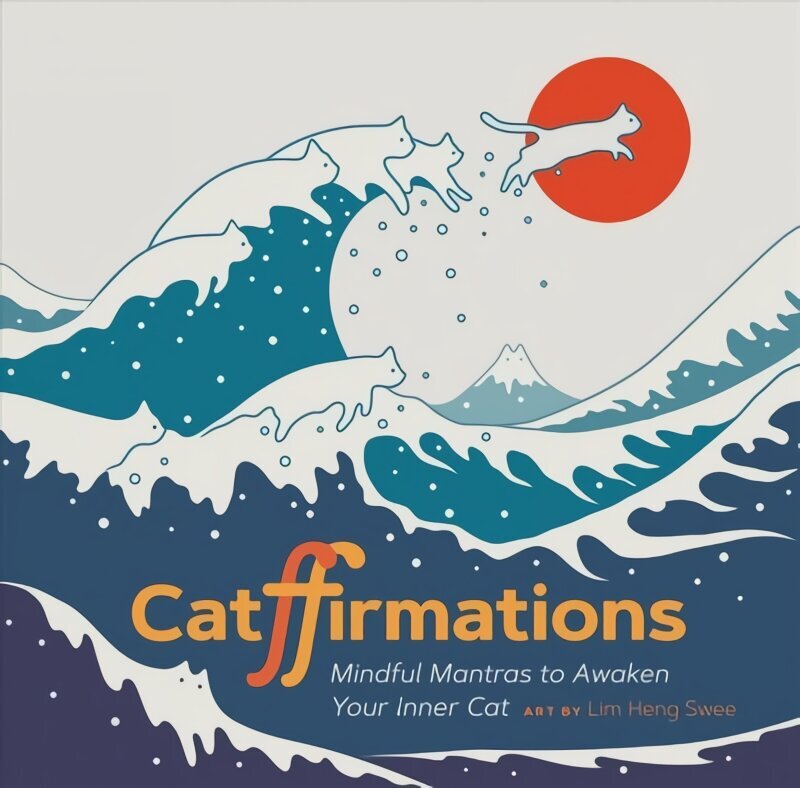 Catffirmations: Mindful Mantras to Awaken Your Inner Cat цена и информация | Grāmatas par veselīgu dzīvesveidu un uzturu | 220.lv