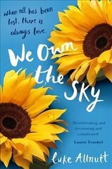 We Own The Sky: A heartbreaking page turner that will stay with you forever cena un informācija | Fantāzija, fantastikas grāmatas | 220.lv