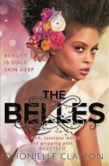 Belles: The NYT bestseller by the author of TINY PRETTY THINGS цена и информация | Фантастика, фэнтези | 220.lv