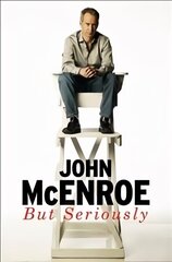 But Seriously: An Autobiography cena un informācija | Biogrāfijas, autobiogrāfijas, memuāri | 220.lv