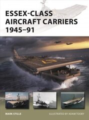 Essex-Class Aircraft Carriers 1945-91 цена и информация | Исторические книги | 220.lv