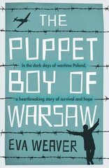 Puppet Boy of Warsaw: A compelling, epic journey of survival and hope cena un informācija | Fantāzija, fantastikas grāmatas | 220.lv
