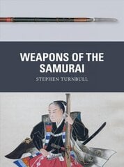 Weapons of the Samurai cena un informācija | Sociālo zinātņu grāmatas | 220.lv