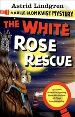 Kalle Blomkvist Mystery: White Rose Rescue cena un informācija | Grāmatas pusaudžiem un jauniešiem | 220.lv