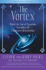 Vortex: Where the Law of Attraction Assembles All Cooperative Relationships cena un informācija | Pašpalīdzības grāmatas | 220.lv