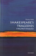 Shakespeare's Tragedies: A Very Short Introduction cena un informācija | Vēstures grāmatas | 220.lv