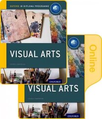 IB Visual Arts Print and Online Course Book Pack: Oxford IB Diploma Programme cena un informācija | Mākslas grāmatas | 220.lv