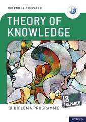 Oxford IB Diploma Programme: IB Prepared: Theory of Knowledge 1 cena un informācija | Vēstures grāmatas | 220.lv