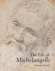 Life of Michelangelo 2nd Revised edition цена и информация | Биографии, автобиографии, мемуары | 220.lv