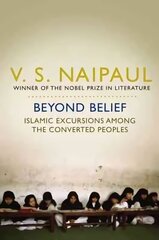 Beyond Belief: Islamic Excursions Among the Converted Peoples цена и информация | Путеводители, путешествия | 220.lv