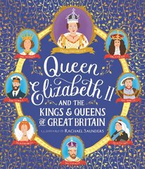 Queen Elizabeth II and the Kings and Queens of Great Britain cena un informācija | Grāmatas pusaudžiem un jauniešiem | 220.lv