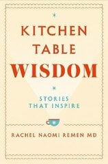 Kitchen Table Wisdom: Stories That Inspire cena un informācija | Pašpalīdzības grāmatas | 220.lv