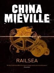 Railsea Main Market Ed. cena un informācija | Fantāzija, fantastikas grāmatas | 220.lv