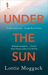 Under the Sun: An addictive literary thriller that will have you hooked цена и информация | Фантастика, фэнтези | 220.lv