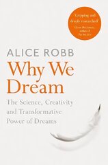 Why We Dream: The Science, Creativity and Transformative Power of Dreams cena un informācija | Pašpalīdzības grāmatas | 220.lv