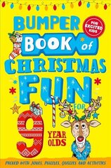 Bumper Book of Christmas Fun for 9 Year Olds цена и информация | Книги для подростков и молодежи | 220.lv