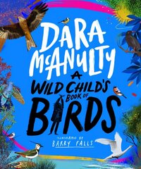 Wild Child's Book of Birds cena un informācija | Grāmatas pusaudžiem un jauniešiem | 220.lv