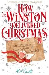 How Winston Delivered Christmas: A Festive Chapter Book with Black and White Illustrations цена и информация | Книги для подростков и молодежи | 220.lv