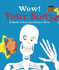 Wow! Your Body цена и информация | Книги для подростков и молодежи | 220.lv