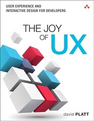 Joy of UX, The: User Experience and Interactive Design for Developers cena un informācija | Ekonomikas grāmatas | 220.lv