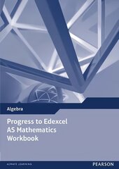 Progress to Edexcel AS Mathematics Workbook School edition цена и информация | Книги по экономике | 220.lv