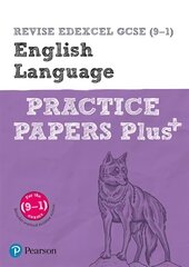 Pearson REVISE Edexcel GCSE (9-1) English Language Practice Papers Plus: for home learning, 2022 and 2023 assessments and exams Student edition cena un informācija | Grāmatas pusaudžiem un jauniešiem | 220.lv