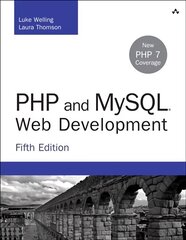 PHP and MySQL Web Development 5th edition cena un informācija | Ekonomikas grāmatas | 220.lv