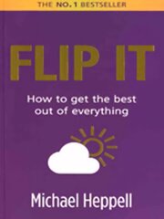 Flip It: How to get the best out of everything 2nd edition cena un informācija | Pašpalīdzības grāmatas | 220.lv