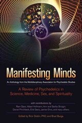 Manifesting Minds: A Review of Psychedelics in Science, Medicine, Sex, and Spirituality цена и информация | Самоучители | 220.lv