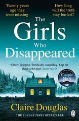 Girls Who Disappeared: The brand-new thriller from the bestselling author of The Couple at No 9 cena un informācija | Fantāzija, fantastikas grāmatas | 220.lv